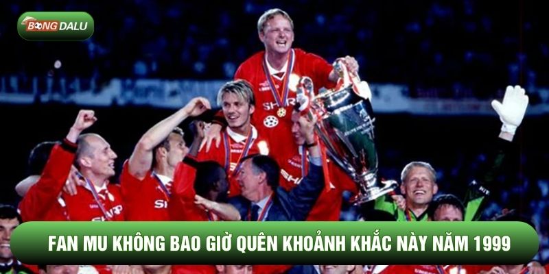 Các fan MU không bao giờ quên khoảnh khắc này năm 1999 Các fan MU không bao giờ quên khoảnh khắc này năm 1999