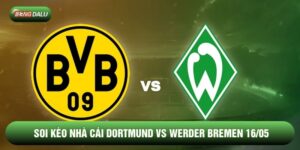 Soi Kèo Nhà Cái Dortmund Vs Werder Bremen 16/05 - Bundesliga