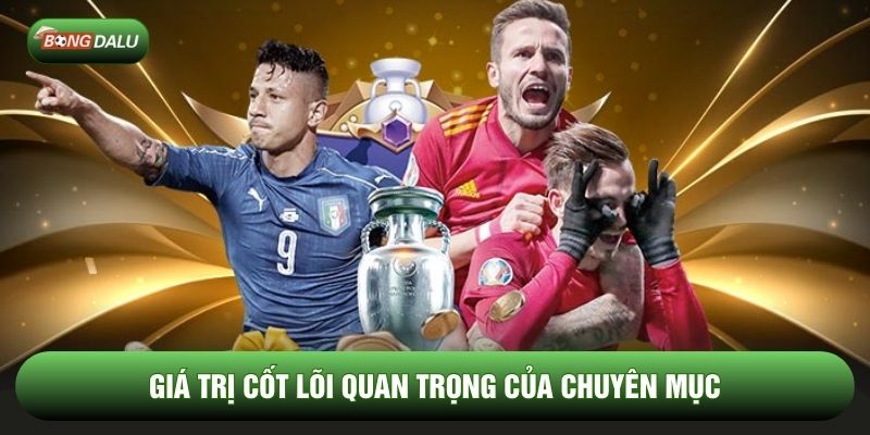 Giá trị cốt lõi quan trọng của chuyên mục
