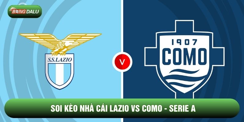 Soi Kèo Nhà Cái Lazio vs Como Ngày 20/01 - Serie A