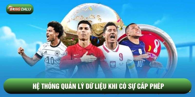 Hệ thống quản lý dữ liệu khi có sự cấp phép