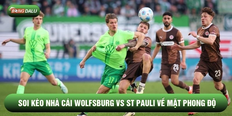 Soi kèo nhà cái Wolfsburg vs St Pauli về mặt phong độ Soi kèo nhà cái Wolfsburg vs St Pauli về mặt phong độ