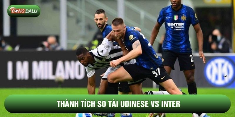Thành tích so tài Udinese vs Inter