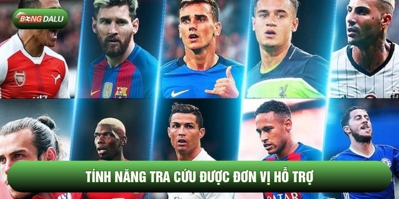 Tính năng tra cứu được đơn vị hỗ trợ Tính năng tra cứu được đơn vị hỗ trợ